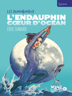 cover image of L'Endauphin, coeur d'océan--Les Humanimaux